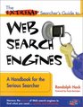 The Extreme Searcher's Guide to Web Search Engines A Handbook for the Serious Searcher