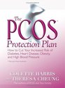 The PCOS Protection Plan How to Cut Your Increased Risk of Diabetes Heart Disease Obesity and High Blood Pressure
