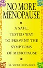 No More Menopause A Safe Tested  Way to Prevent the Symptoms of Menopause