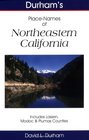 Durham's Place Names of Northeastern California Includes Lassen Modoc  Plumus counties