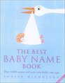 The Best Baby Name Book Over 3000 Names and Your New Baby's Star Sign