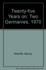 Twentyfive years on The two Germanies 1970