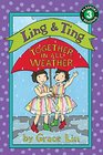 Ling  Ting Together in All Weather