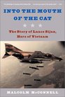 Into the Mouth of the Cat The Story of Lance Sijan Hero of Vietnam