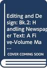 Editing and Design Bk2 Handling Newspaper Text A FiveVolume Manual of English Typography and Layout
