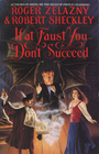If at Faust You Don't Succeed