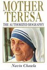 Mother Teresa The Authorized Biography