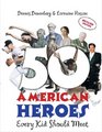 50 American Heroes Every Kid Should Meet