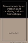 Discovery techniques Obtaining and analyzing business financial data