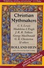 Christian Mythmakers CS Lewis Madeleine L'Engle JRR Tolkien George Madonald GK Chesterton and Others