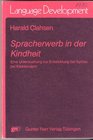 Spracherwerb in Der Kindheit/Language Acquisition in Childhood A Study of Young Children's Syntactic Development