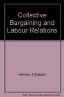 Collective Bargaining and Labour Relations