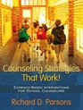 Counseling Strategies that Work Evidencebased Interventions for School Counselors