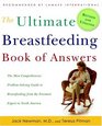 The Ultimate Breastfeeding Book of Answers Revised and Updated The Most Comprehensive ProblemSolving Guide to Breastfeeding from the Foremost Expert in North America