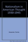 Nationalism in American Thought 19301945