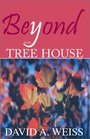 Beyond the Tree House