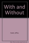 With and Without