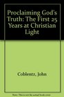 Proclaiming God's Truth The First 25 Years at Christian Light