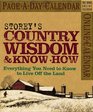 Storey's Country Wisdom  KnowHow 2007 PageADay Calendar Everything You Need to Know to Live Off the Land
