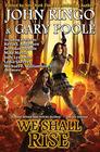 We Shall Rise (Black Tide Rising, Bk 10)