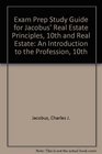 Exam Prep Study Guide for Jacobus' Real Estate Principles 10th and Real Estate An Introduction to the Profession 10th