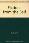 Fictions from the Self