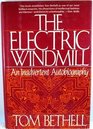 The Electric Windmill An Inadvertent Autobiography