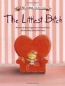 The Littlest Bitch A NotforChildren Children's Book