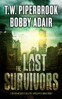 The Last Survivors A Dystopian Society in a Post Apocalyptic World