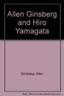 Allen Ginsberg and Hiro Yamagata