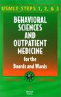 Behavioral Science and Outpatient Medicine for the Boards and Wards Usmle Steps 1 2  3