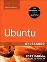 Ubuntu Unleashed 2012 Edition Covering 1110 and 1204