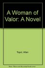 A Woman of Valor A Novel