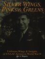 Silver Wings Pinks and Greens Uniforms Wings  Insignia of Usaaf Airmen in World War II