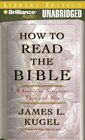 How to Read the Bible A Guide to Scripture Then and Now