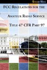FCC Regulations for the Amateur Radio Service  Title 47 CFR Part 97