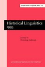 Historical Linguistics 1993 Selected Papers from the 11th International Conference on Historical Linguistics Los Angeles 1620 August 1993