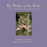 The Mother of the Bride: A Practical Guide and an Elegant Keepsake