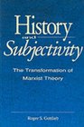 History and Subjectivity The Transformation of Marxist Theory