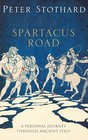 The Spartacus Road A Journey Through Ancient Italy