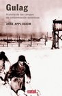 Gulag / Gulag A History Historia De Los Campos De Concentracion Sovieticos