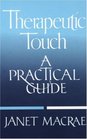 Therapeutic Touch A Practical Guide