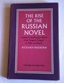 The Rise of the Russian Novel Studies in the Russian Novel from Eugene Onegin to War and Peace
