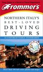 Frommer's Northern Italy's BestLoved Driving Tours