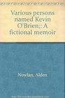 Various persons named Kevin O'Brien A fictional memoir