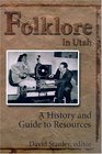 Folklore in Utah: A History and Guide to Resources