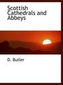 Scottish Cathedrals and Abbeys