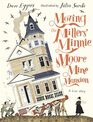 Moving the Millers' Minnie Moore Mine Mansion A True Story