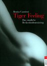 Tiger Feeling Das sinnliche Beckenbodentraining