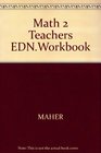 Math 2 Teachers EDNWorkbook